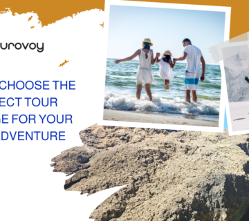 How to Choose the Perfect Tour Package for Your Next Adventure