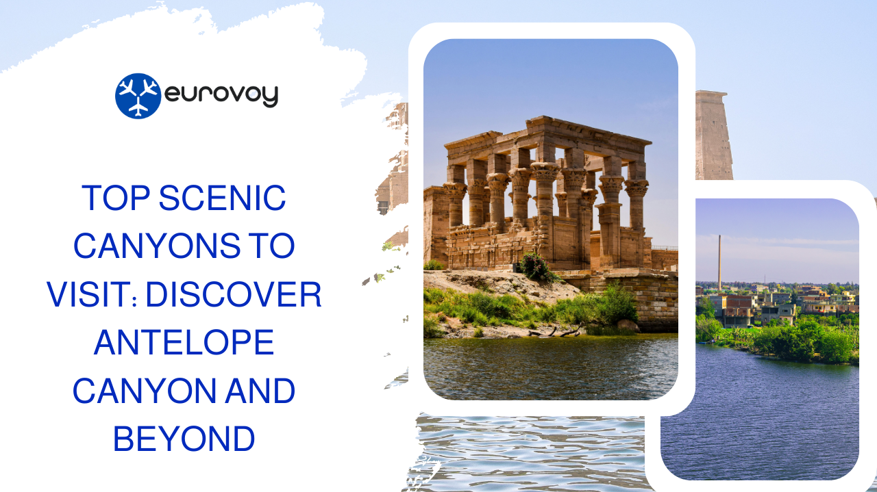 Top Scenic Canyons to Visit: Discover Antelope Canyon and Beyond